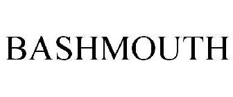 BASHMOUTH
