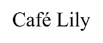 CAFÉ LILY