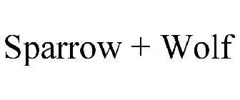 SPARROW + WOLF