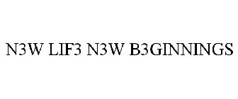 N3W LIF3 N3W B3GINNINGS