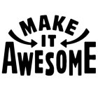 MAKE IT AWESOME