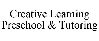 CREATIVE LEARNING PRESCHOOL & TUTORING