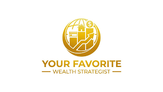 YOUR FAVORITE WEALTH STRATEGIST