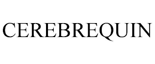 CEREBREQUIN