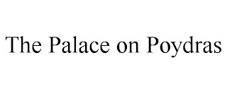 THE PALACE ON POYDRAS