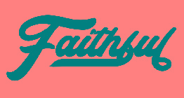 FAITHFUL