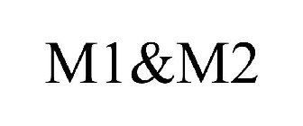 M1&M2