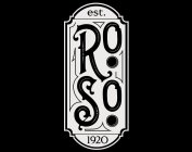 RO SO EST. 1920