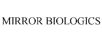 MIRROR BIOLOGICS