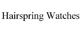HAIRSPRING WATCHES