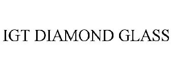 IGT DIAMOND GLASS