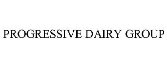 PROGRESSIVE DAIRY GROUP