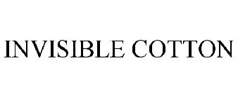 INVISIBLE COTTON