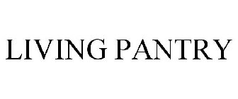 LIVING PANTRY