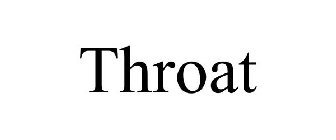 THROAT