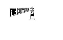 FOG CUTTER
