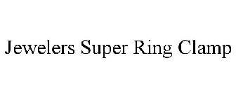 JEWELERS SUPER RING CLAMP