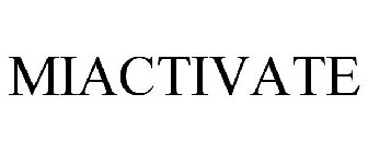 MIACTIVATE