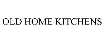 OLD HOME KITCHENS