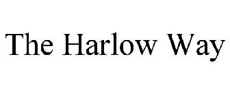 THE HARLOW WAY