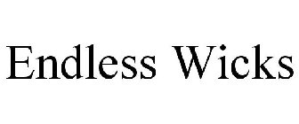 ENDLESS WICKS
