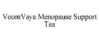 VOOMVAYA MENOPAUSE SUPPORT TEA