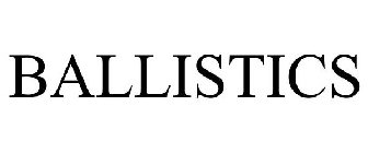 BALLISTICS