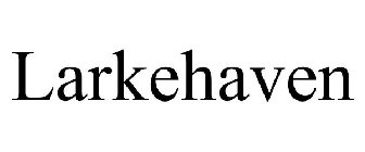 LARKEHAVEN