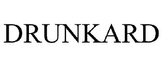 DRUNKARD
