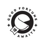 GOOD FORTUNE AWAITS