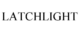 LATCHLIGHT