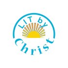 LIT BY CHRIST