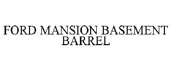 FORD MANSION BASEMENT BARREL