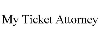 MY TICKET ATTORNEY