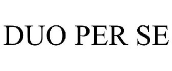 DUO PER SE