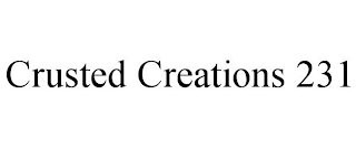 CRUSTED CREATIONS 231
