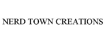NERD TOWN CREATIONS