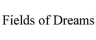 FIELDS OF DREAMS