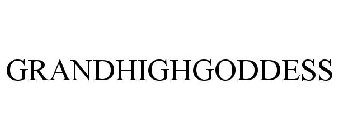 GRANDHIGHGODDESS