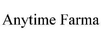 ANYTIME FARMA