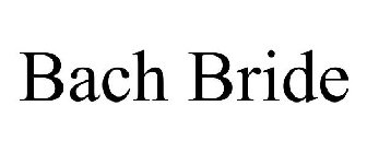 BACH BRIDE