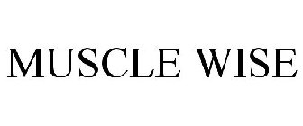 MUSCLE WISE