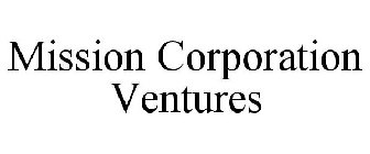 MISSION CORPORATION VENTURES