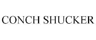 CONCH SHUCKER