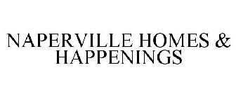 NAPERVILLE HOMES & HAPPENINGS