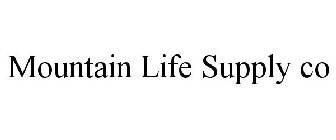 MOUNTAIN LIFE SUPPLY CO