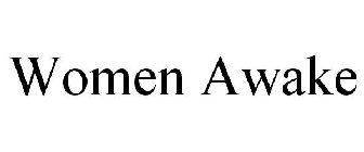 WOMEN AWAKE