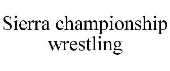 SIERRA CHAMPIONSHIP WRESTLING