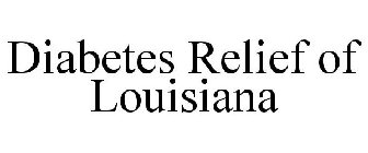 DIABETES RELIEF OF LOUISIANA