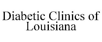 DIABETIC CLINICS OF LOUISIANA
